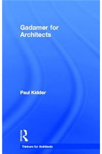 Gadamer for Architects