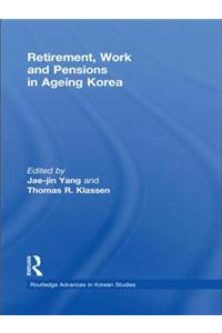 Retirement, Work and Pensions in Ageing Korea