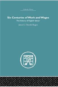 Six Centuries of Work and Wages