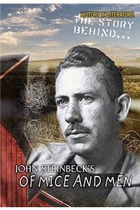 Story Behind John Steinbeck's of Mice and Men