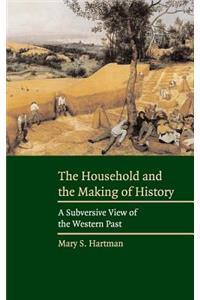 Household and the Making of History