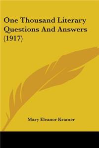 One Thousand Literary Questions And Answers (1917)