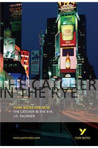 The Catcher in the Rye: York Notes for GCSE