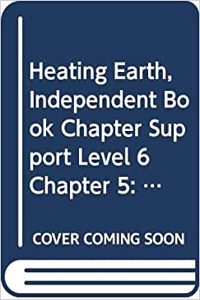 Houghton Mifflin Science California: Ind Bk Chptr Supp Lv6 Ch5 Heating Earth
