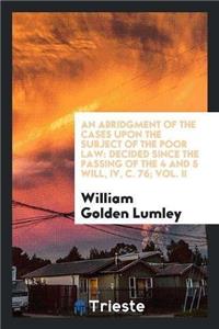 An Abridgment of the Cases Upon the Subject of the Poor Law