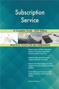 Subscription Service A Complete Guide - 2019 Edition