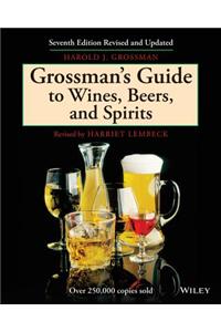 Grossman's Guide to Wines, Beers, and Spirits