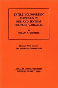 Entire Holomorphic Mappings in One and Several Complex Variables. (AM-85), Volume 85