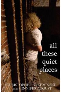 All These Quiet Places