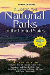 National Geographic Guide to the National Parks of the United States: 4th Edition