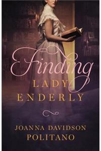 Finding Lady Enderly