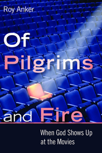 Of Pilgrims and Fire