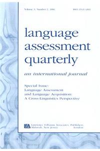 Language Assessment and Language Acquisition: A Cross-Linguistics Perspective