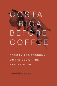 Costa Rica Before Coffee