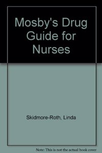 Mosby's Drug Guide for Nurses