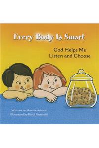 Every Body Is Smart: God Helps Me Choose