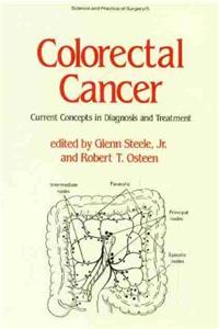 Colorectal Cancer: Current Concepts in Diagnosis and Treatment (Science & Practice of Surgery)