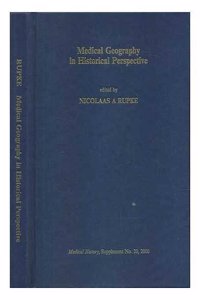 Medical Geography in Historical Perspective (Medical History Supplement)