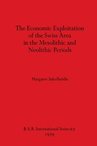 Economic Exploitation of the Swiss Area in the Mesolithic and Neolithic Periods