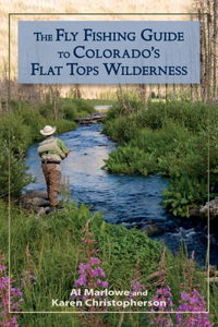 Fly Fishing Guide to Colorado's Flat Tops Wilderness