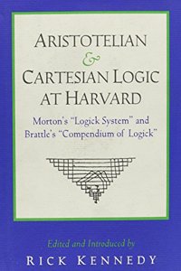 Aristotelian and Cartesian Logic at Harvard