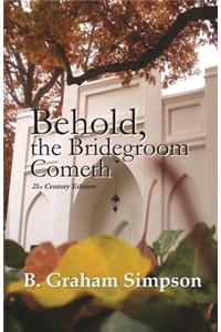 Behold, the Bridegroom Cometh