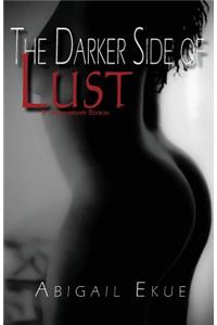 Darker Side of Lust