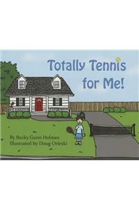 Totally Tennis for Me!
