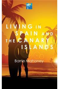 Living in Spain and the Canary Islands