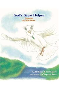 God's Great Helper featuring Ari the Dove