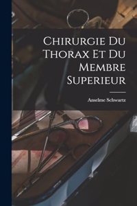 Chirurgie Du Thorax Et Du Membre Superieur