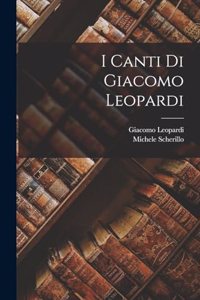 I Canti Di Giacomo Leopardi