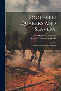 Southern Quakers and Slavery