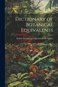 Dictionary of Botanical Equivalents