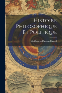 Histoire Philosophique Et Politique