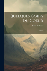 Quelques Coins Du Coeur: Proses