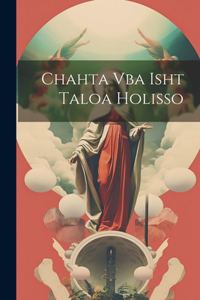 Chahta Vba Isht Taloa Holisso