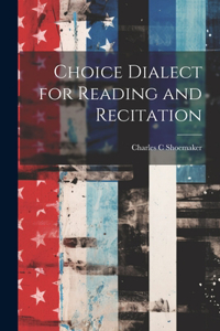 Choice Dialect for Reading and Recitation