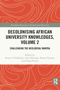 Decolonising African University Knowledges, Volume 2