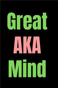 Great AKA mind