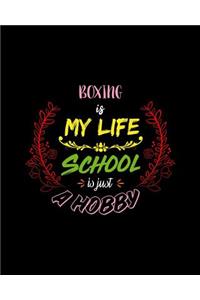 Boxing Is My Life School Is Just A Hobby