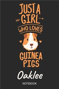 Just A Girl Who Loves Guinea Pigs - Oaklee - Notebook