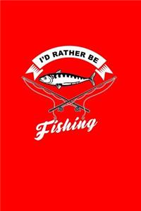 I'd Rather Be Fishing
