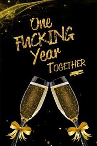 One Fucking Year Together