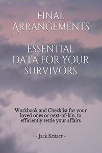 Final Arrangements Essential Data for Your Survivors
