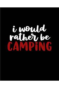 I Would Rather be Camping