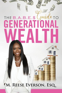 The B.A.B.E.S.' Guide to Generational Wealth