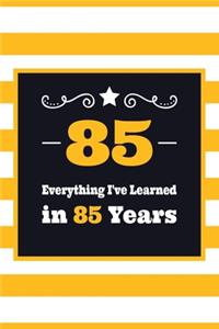 85 Everything I've Learned in 85 Years