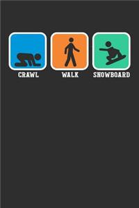 Crawl Walk Snowboard