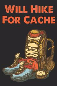 Will Hike For Cache